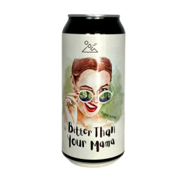 Bitter Than Your Mama